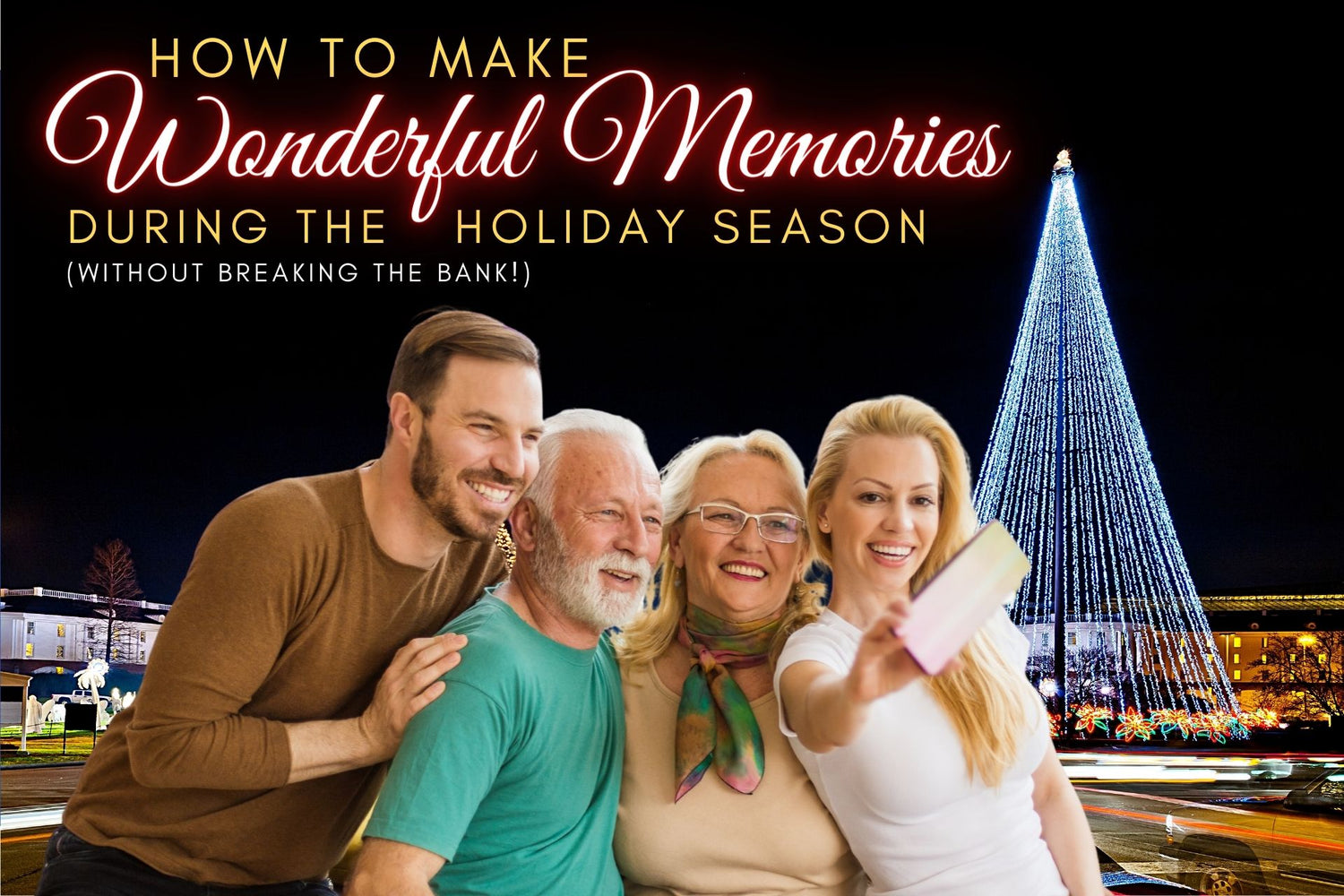 How to Make Memories During the Holiday Season đ - Without BREAKING THE BANK!